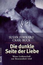 ISBN 9783442162192: Die dunkle Seite der Liebe . Wenn Leidenschaft zur Besessenheit wird