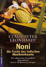 ISBN 9783442163014: Noni - Die Frucht des Indischen Maulbeerbaums