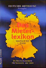 Das Mieterlexikon – Mietrecht 2000. Ein Nachschlagewerk für Fachleute und Laien