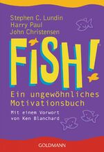 ISBN 9783442163755: Fish!™ - Ein ungewöhnliches Motivationsbuch