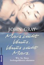 ISBN 9783442163878: Mars sucht Venus. Venus sucht Mars. - Wie Sie Ihren Seelengefährten erkennen