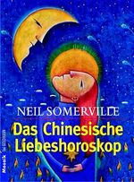 Das Chinesische Liebeshoroskop