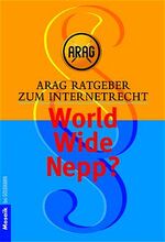 ISBN 9783442165322: ARAG Ratgeber zum Internetrecht – World Wide Nepp?