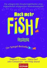 ISBN 9783442165803: Noch mehr FISH!(TM) - Die unbegrenzten Einsatzmöglichkeiten eines ungewöhnlich erfolgreichen Motivationsbuches