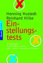 Einstellungstests: Fragebogen, Assessmen Einstellungstests: Fragebogen, Assessmen