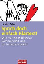 ISBN 9783442166190: Sprich doch einfach Klartext! – Wie man selbstbewusst kommuniziert und die Initiative ergreift