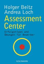 Assessment Center – Erfolgstipps und Übungen für Bewerber