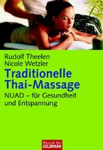 ISBN 9783442167876: Traditionelle Thai-Massage: NUAD - für Gesundheit und Entspannung NUAD - für Gesundheit und Entspannung