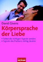 ISBN 9783442167920: 6 Bücher - Körpersprache der Liebe    1.  Körpersprache der Liebe: · Selbst die richtigen Signale senden · Signale des Partners richtig deuten   2.  Körpersprache der Liebe: Geheime Signale erkennen und gezielt aussenden  3. Der tote Fisch in der Hand und........siehe Liste unten