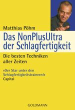 Das NonPlusUltra der Schlagfertigkeit - Die besten Techniken aller Zeiten