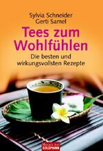 ISBN 9783442168644: Tees zum Wohlfühlen: Die besten und wirkungsvollsten Rezepte (A104)