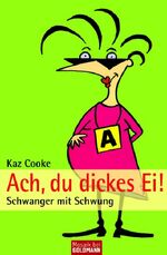 ISBN 9783442168965: Ach, du dickes Ei! – Schwanger mit Schwung