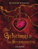 ISBN 9783442171354: Das Geheimnis des Herzmagneten