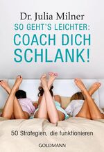 ISBN 9783442172276: So geht's leichter: Coach dich schlank! - 50 Strategien, die funktionieren