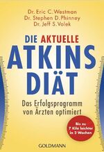 ISBN 9783442172405: Die aktuelle Atkins-Diät - Das Erfolgsprogramm von Ärzten optimiert