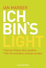 ISBN 9783442172597: Ich bin's light! - Warum Diäten dick machen - Wie Sie trotzdem schlank werden