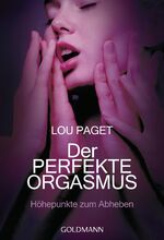 ISBN 9783442173679: Der perfekte Orgasmus – Höhepunkte zum Abheben -