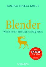 ISBN 9783442173723: Blender - Warum immer die Falschen Erfolg haben