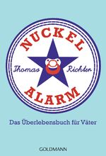 ISBN 9783442174423: Nuckelalarm: Das Überlebensbuch für Väter