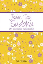 ISBN 9783442174652: Jeden Tag Sudoku - 201 spannende Zahlenrätsel