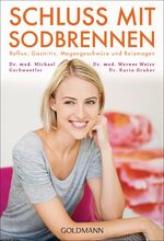 ISBN 9783442174959: Schluss mit Sodbrennen - Reflux, Gastritis, Magengeschwüre und Reizmagen