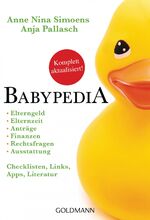 ISBN 9783442175642: Babypedia - Elternzeit, Anträge, Finanzen, Rechtsfragen, Ausstattung ; Checklisten, Links, Apps, Literatur