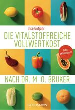 ISBN 9783442175796: Die vitalstoffreiche Vollwertkost nach Dr. M.O. Bruker