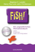 ISBN 9783442175918: Fish!™ – Ein ungewöhnliches Motivationsbuch - Mit einem Vorwort von Ken Blanchard - Jetzt aktualisiert!