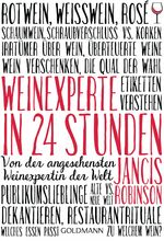 ISBN 9783442176656: Weinexperte in 24 Stunden: Von der angesehensten Weinexpertin der Welt