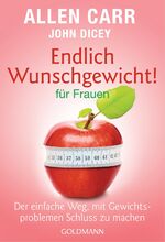 ISBN 9783442177325: Endlich Wunschgewicht! für Frauen - Der einfache Weg, mit Gewichtsproblemen Schluss zu machen