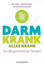 Darm krank – alles krank - So hilft ganzheitliche Therapie