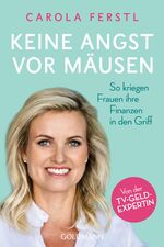 ISBN 9783442179152: Keine Angst vor Mäusen - So kriegen Frauen ihre Finanzen in den Griff - Von der TV-Geldexpertin