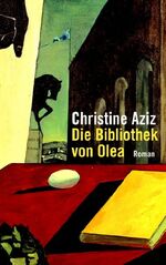 Die Bibliothek von Olea – Roman