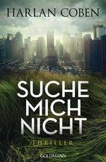 ISBN 9783442205455: Suche mich nicht : Thriller