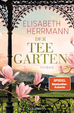 ISBN 9783442206360: Der Teegarten – Roman - Nach dem SPIEGEL-Bestseller »Der Teepalast« der zweite große historische Abenteuerroman von Elisabeth Herrmann.