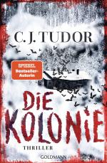 ISBN 9783442206513: Die Kolonie | Thriller | C. J. Tudor | Taschenbuch | 480 S. | Deutsch | 2025 | Goldmann | EAN 9783442206513