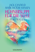 ISBN 9783442215461: Hühnersuppe für die Seele – für Frauen