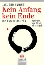 ISBN 9783442216918: Kein Anfang kein Ende. Die Essenz des Zen.