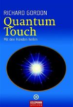 Quantum-Touch - Mit den Händen heilen