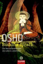 Buddha sprach – Die Herausforderungen des Lebens annehmen