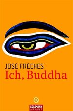 ISBN 9783442217397: Ich, Buddha. Roman. Aus dem Französischen von Elisabeth Liebl. Originaltitel: Moi, Bouddha. Mit Literaturverzeichnis. - (=Goldmann 21739 : Arkana).