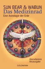 ISBN 9783442217403: Das Medizinrad – Eine Astrologie der Erde