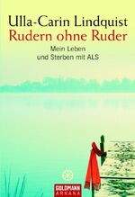 ISBN 9783442217960: Rudern ohne Ruder – Mein Leben und Sterben mit ALS