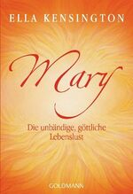 Ella Kensington: Mary - Die unbändige, g