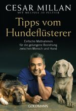 ISBN 9783442218691: Tipps vom Hundeflüsterer - Einfache Maßnahmen für die gelungene Beziehung zwischen Mensch und Hund