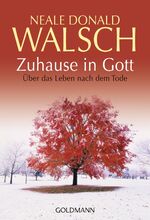 Zuhause in Gott – Über das Leben nach dem Tode