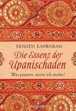 ISBN 9783442219209: Die Essenz der Upanischaden – Was passiert, wenn ich sterbe?