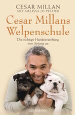 ISBN 9783442220212: Cesar Millans Welpenschule - Die richtige Hundeerziehung von Anfang an