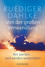 Ruediger Dahlke: Von der großen Verwandl