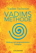 ISBN 9783442220731: Vadims Methode : Heilung mit programmierten Energien.